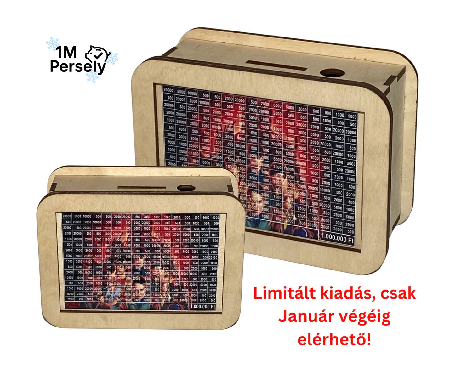 Fa Persely 1.000.000Ft - LIMITÁLT Stranger Things-es kiadás
